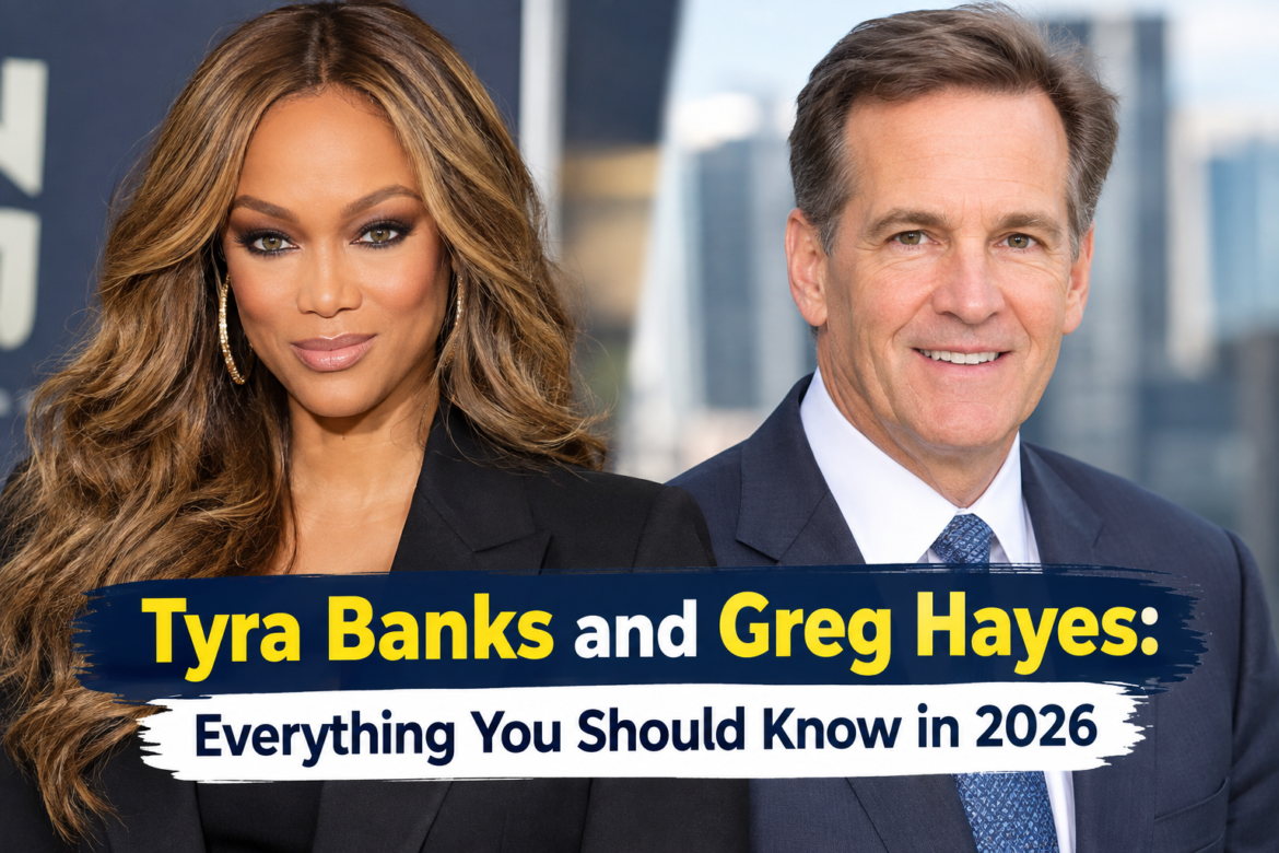 Tyra Banks and Greg Hayes: Everything You Should Know in 2026