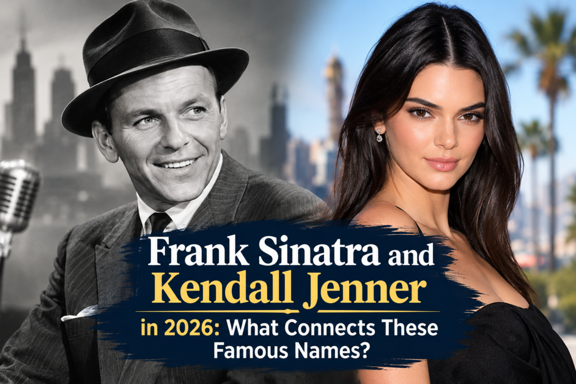 Frank Sinatra and Kendall Jenner